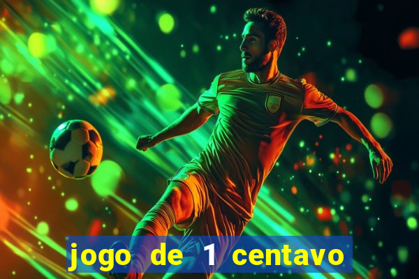 jogo de 1 centavo na betano